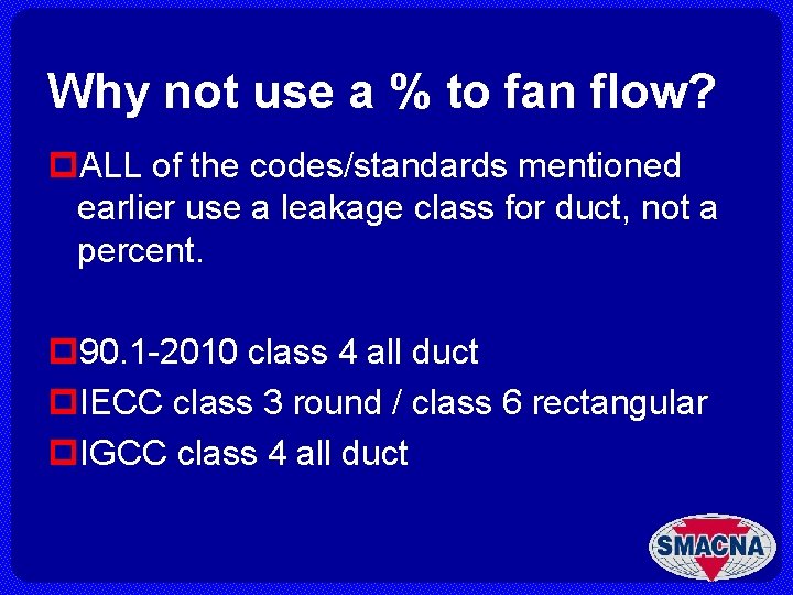 Why not use a % to fan flow? p. ALL of the codes/standards mentioned