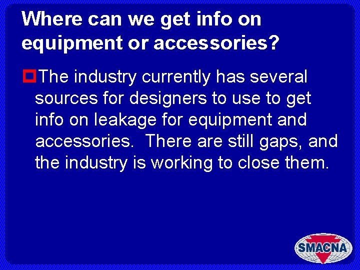 Where can we get info on equipment or accessories? p. The industry currently has