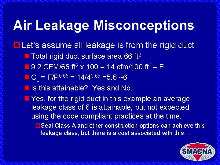 Air Leakage Misconceptions p Let’s assume all leakage is from the rigid duct n