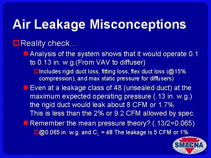 Air Leakage Misconceptions p Reality check… n Analysis of the system shows that it