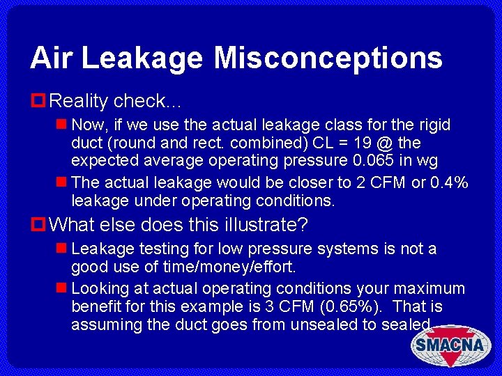 Air Leakage Misconceptions p Reality check… n Now, if we use the actual leakage