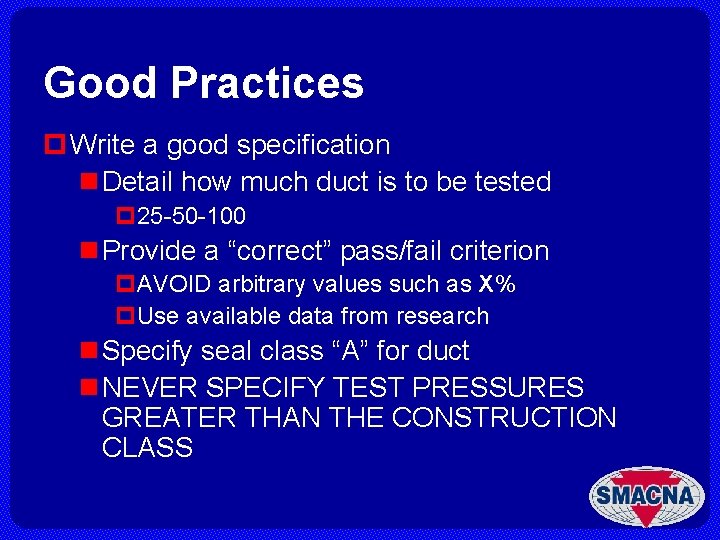Good Practices p Write a good specification n Detail how much duct is to