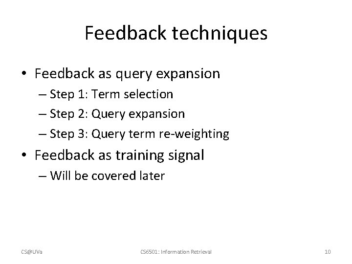 Feedback techniques • Feedback as query expansion – Step 1: Term selection – Step