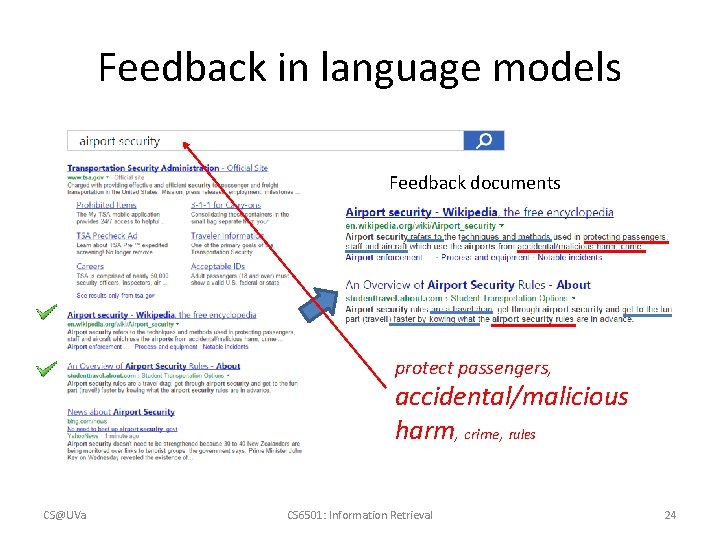 Feedback in language models Feedback documents protect passengers, accidental/malicious harm, crime, rules CS@UVa CS