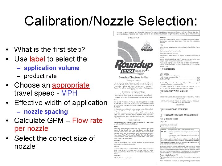 Calibration/Nozzle Selection: • What is the first step? • Use label to select the