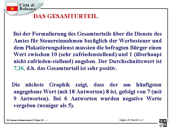 DAS GESAMTURTEIL Bei der Formulierung des Gesamturteils über die Dienste des Amtes für Steuereinnahmen