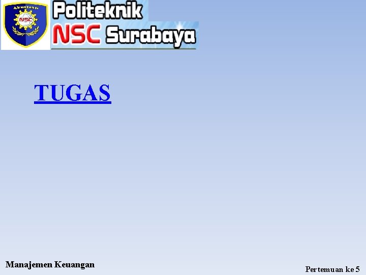 TUGAS Manajemen Keuangan Pertemuan ke 5 