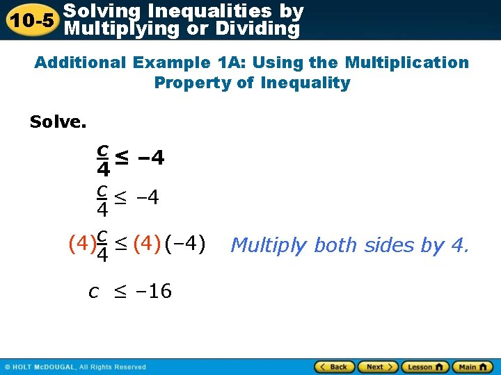 Inequalities by 10 -5 Solving Multiplying or Dividing Additional Example 1 A: Using the