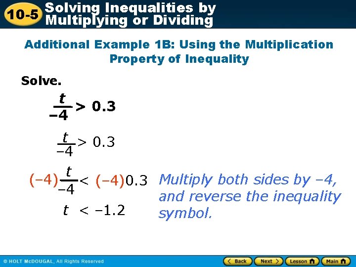 Inequalities by 10 -5 Solving Multiplying or Dividing Additional Example 1 B: Using the