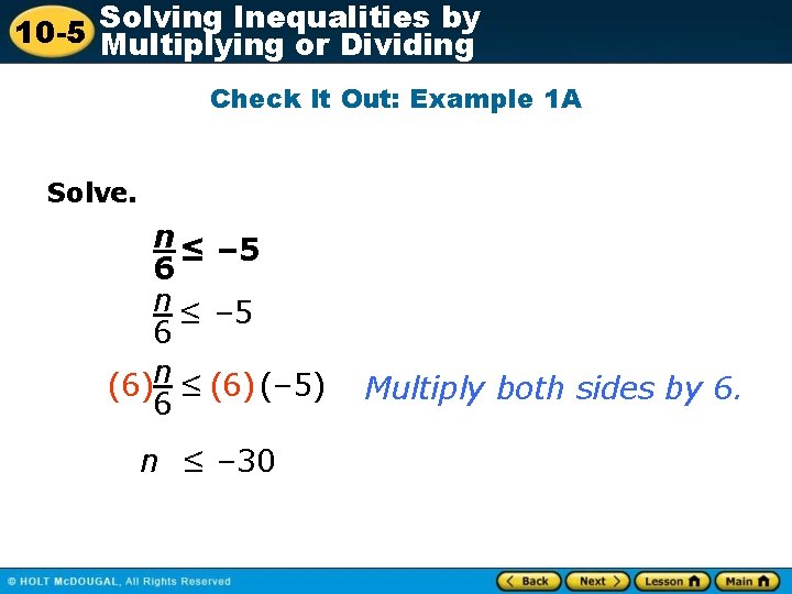 Inequalities by 10 -5 Solving Multiplying or Dividing Check It Out: Example 1 A