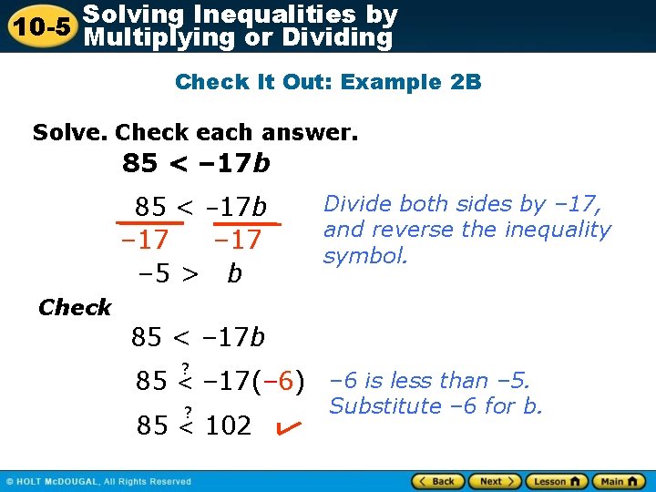 Inequalities by 10 -5 Solving Multiplying or Dividing Check It Out: Example 2 B