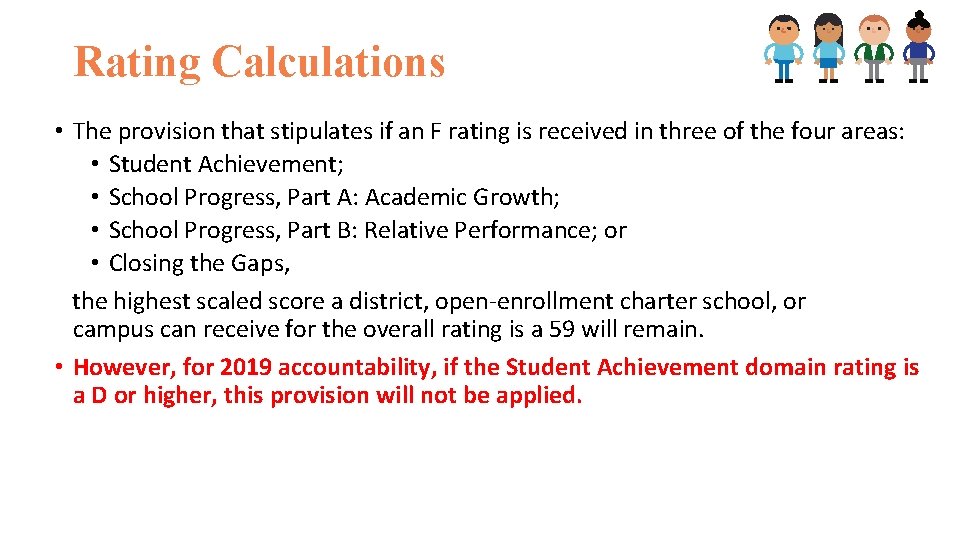 Rating Calculations • The provision that stipulates if an F rating is received in