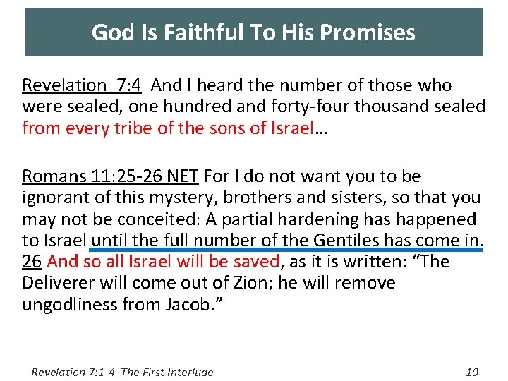 God Is Faithful To His Promises Revelation 7: 4 And I heard the number