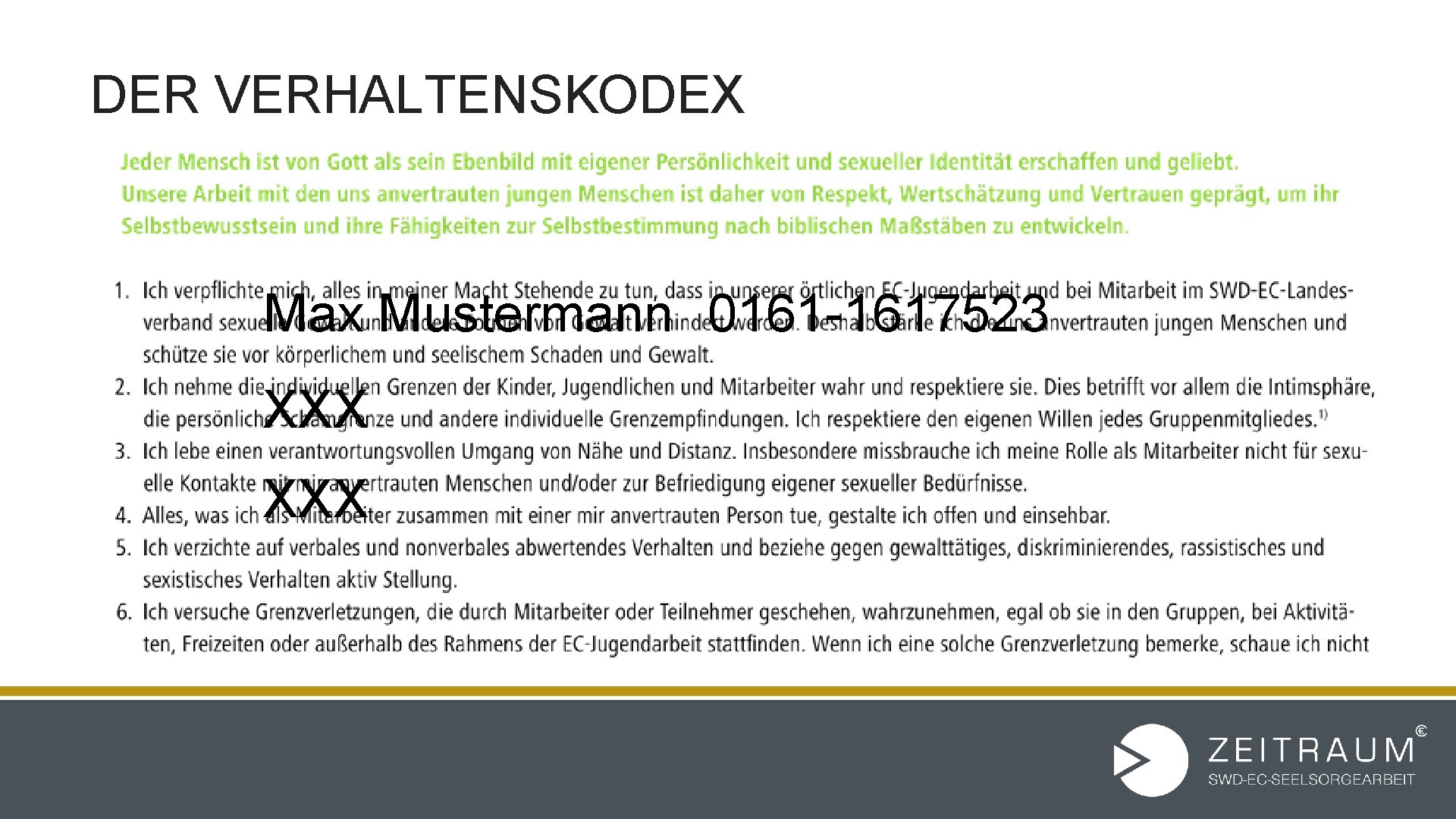 DER VERHALTENSKODEX Max Mustermann 0161 -1617523 XXX 