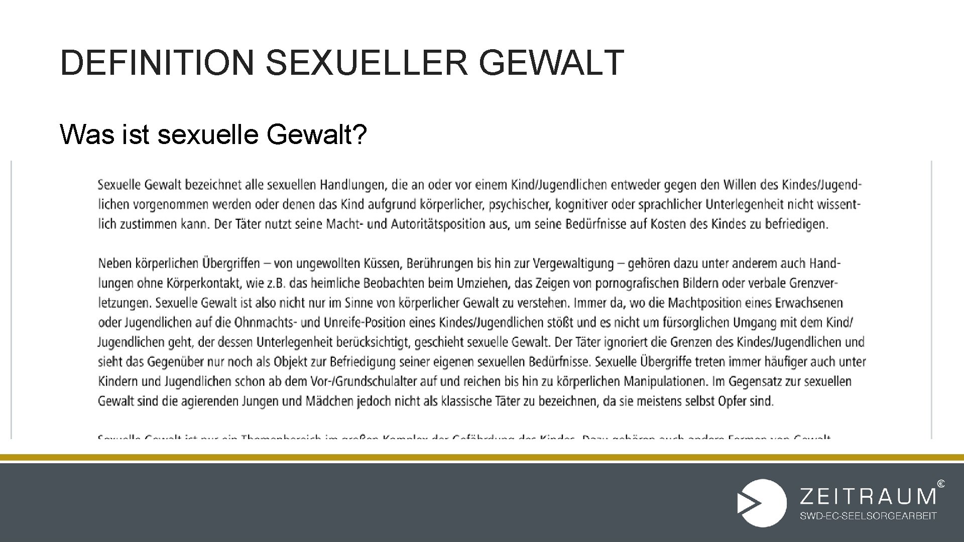 DEFINITION SEXUELLER GEWALT Was ist sexuelle Gewalt? 