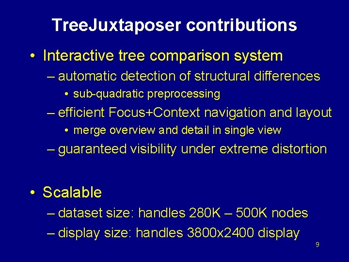 Tree. Juxtaposer contributions • Interactive tree comparison system – automatic detection of structural differences
