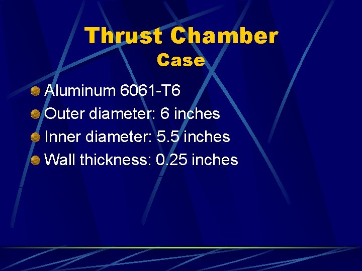 Thrust Chamber Case Aluminum 6061 -T 6 Outer diameter: 6 inches Inner diameter: 5. Thrust Chamber Case Aluminum 6061 -T 6 Outer diameter: 6 inches Inner diameter: 5.