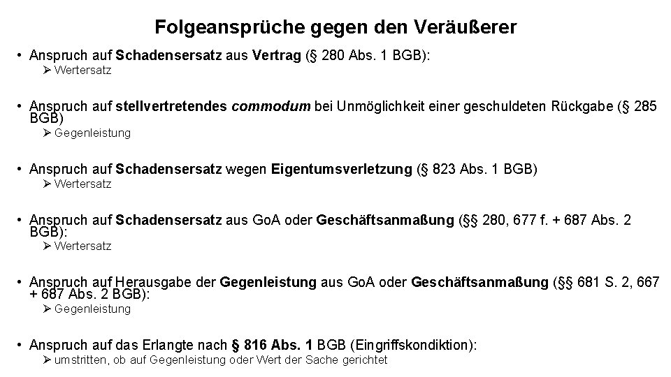 Folgeansprüche gegen den Veräußerer • Anspruch auf Schadensersatz aus Vertrag (§ 280 Abs. 1