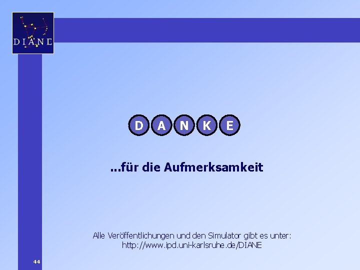 D A N K E . . . für die Aufmerksamkeit Alle Veröffentlichungen und