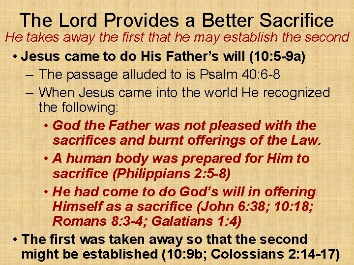 The Lord Provides a Better Sacrifice He takes away the first that he may