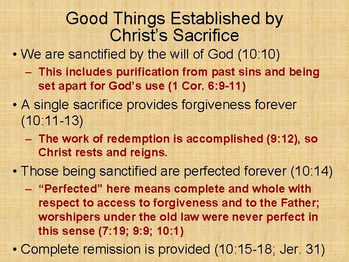 Good Things Established by Christ’s Sacrifice • We are sanctified by the will of