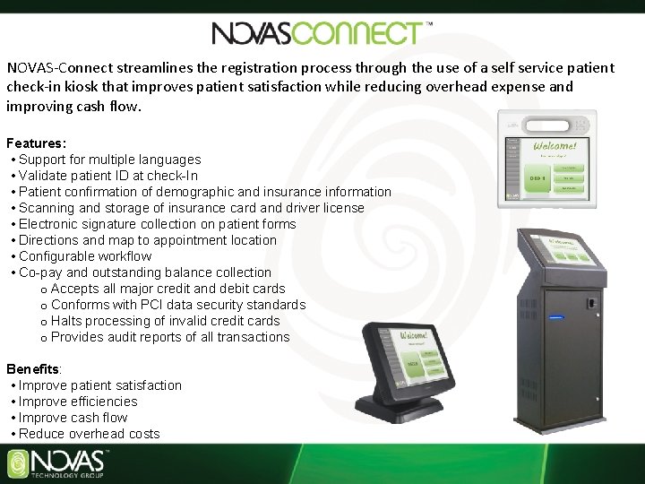 NOVAS-Connect streamlines the registration process through the use of a self service patient check-in