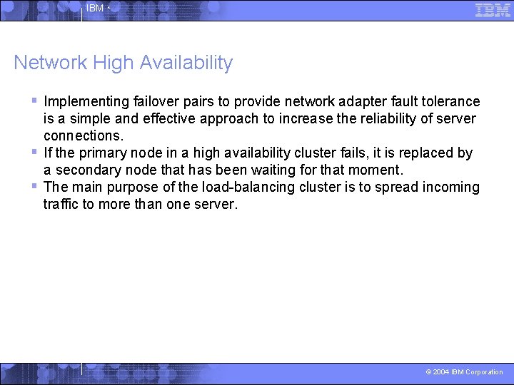 IBM ^ Network High Availability § Implementing failover pairs to provide network adapter fault