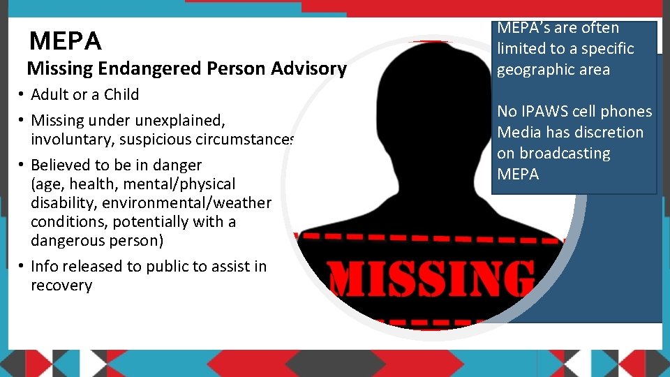 MEPA Missing Endangered Person Advisory • Adult or a Child • Missing under unexplained,