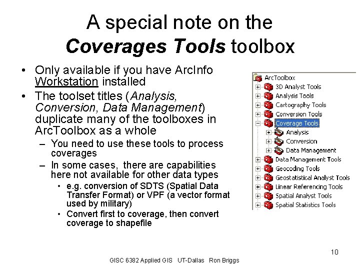 A special note on the Coverages Tools toolbox • Only available if you have