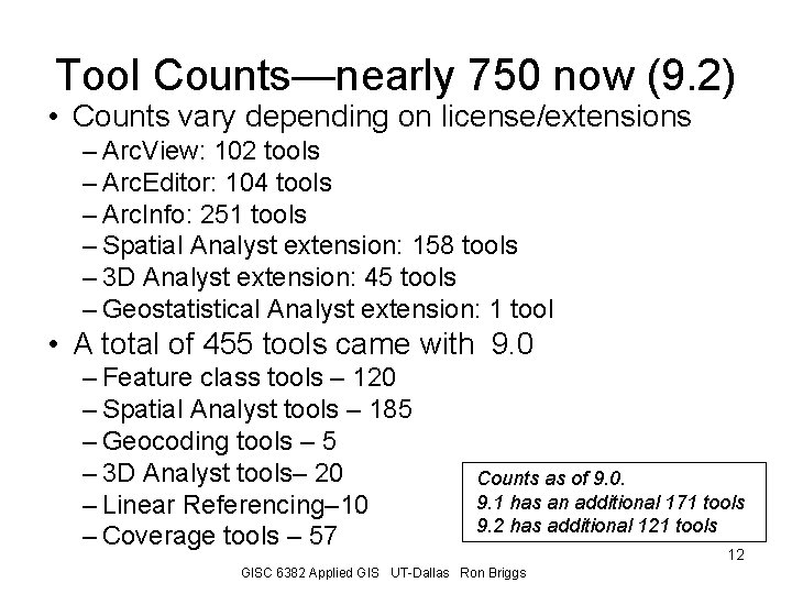 Tool Counts—nearly 750 now (9. 2) • Counts vary depending on license/extensions – Arc.