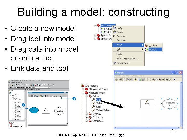 Building a model: constructing • Create a new model • Drag tool into model
