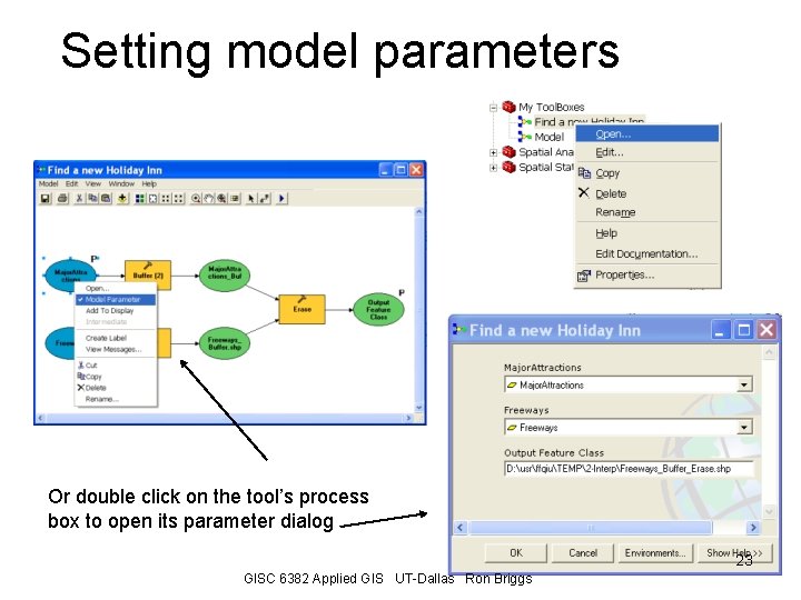 Setting model parameters Or double click on the tool’s process box to open its
