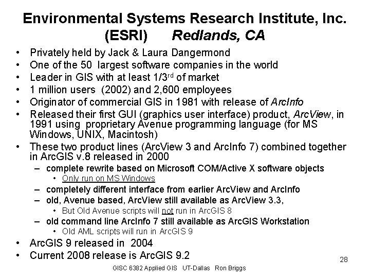 Environmental Systems Research Institute, Inc. (ESRI) Redlands, CA • • • Privately held by