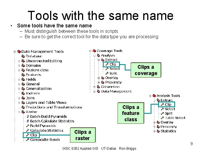 Tools with the same name • Some tools have the same name – Must