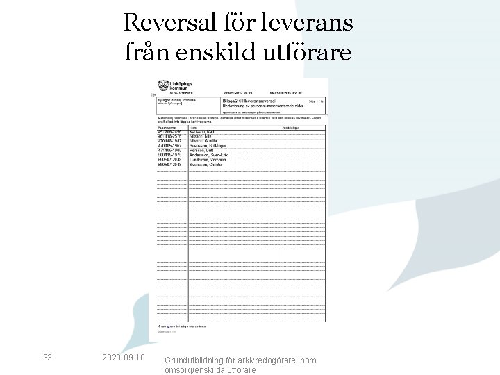 Reversal för leverans från enskild utförare 33 2020 -09 -10 Grundutbildning för arkivredogörare inom