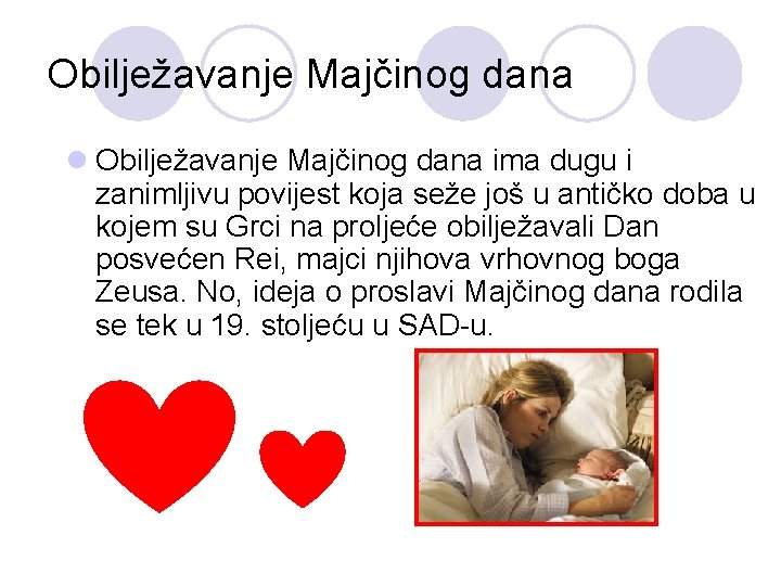 Obilježavanje Majčinog dana l Obilježavanje Majčinog dana ima dugu i zanimljivu povijest koja seže