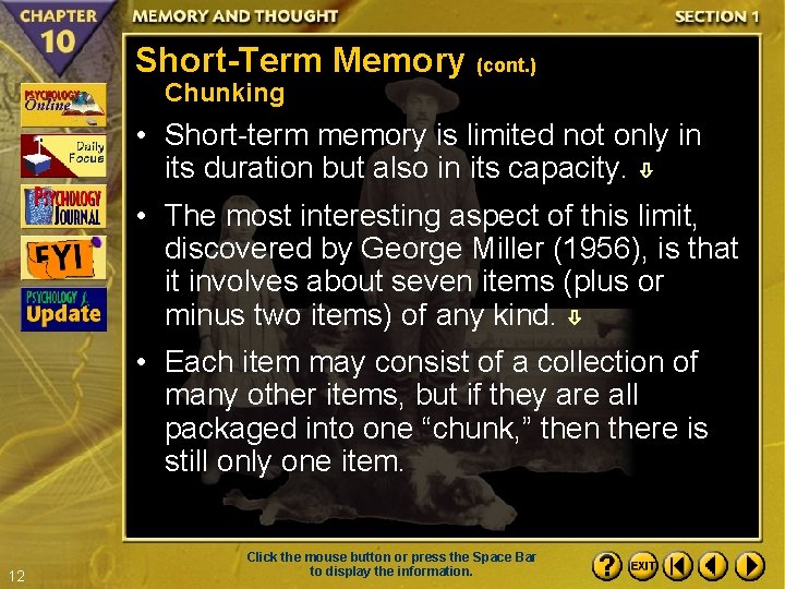 Short-Term Memory (cont. ) Chunking • Short-term memory is limited not only in its