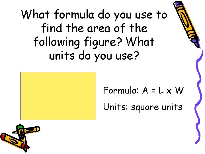 What formula do you use to find the area of the following figure? What