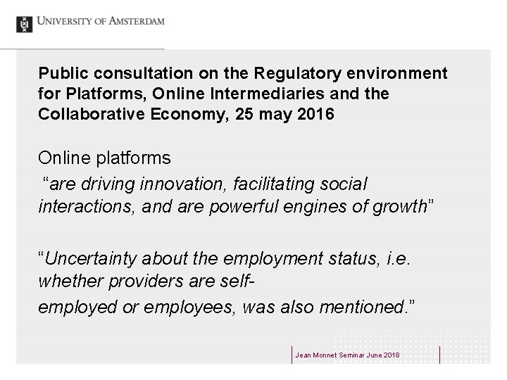 Public consultation on the Regulatory environment for Platforms, Online Intermediaries and the Collaborative Economy,