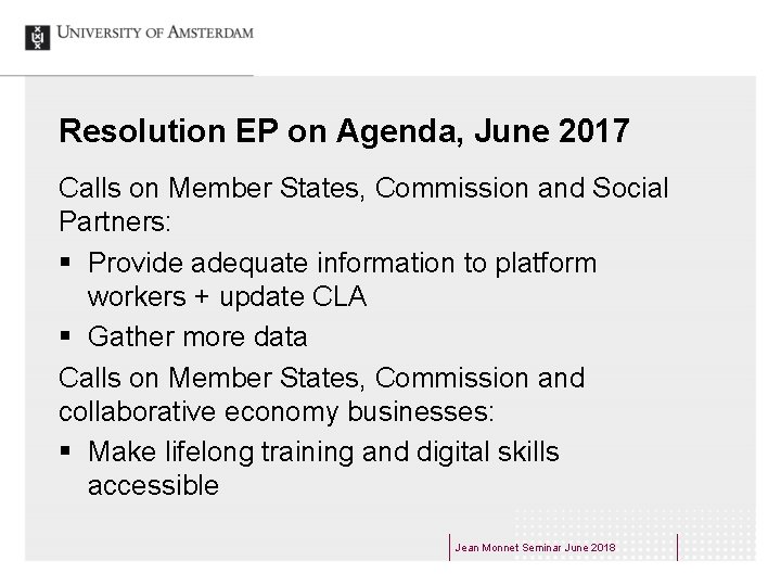 Resolution EP on Agenda, June 2017 Calls on Member States, Commission and Social Partners: