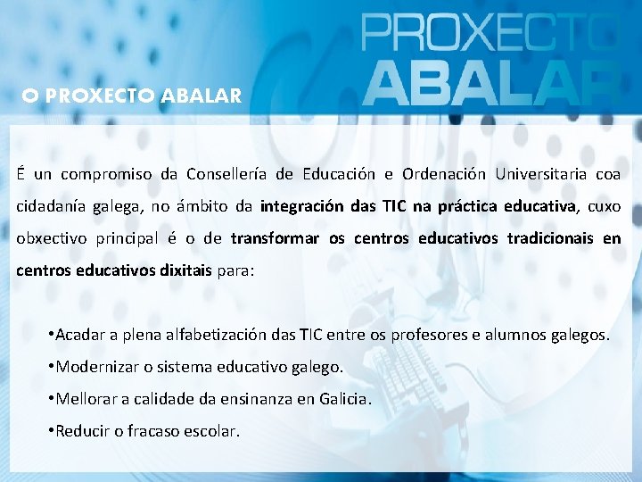 O PROXECTO ABALAR É un compromiso da Consellería de Educación e Ordenación Universitaria coa