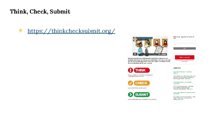 Think, Check, Submit ◉ https: //thinkchecksubmit. org/ 