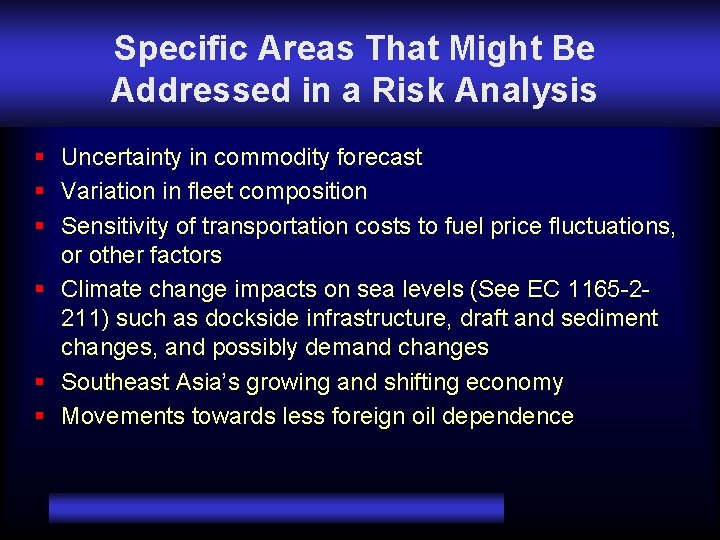 Specific Areas That Might Be Addressed in a Risk Analysis § Uncertainty in commodity