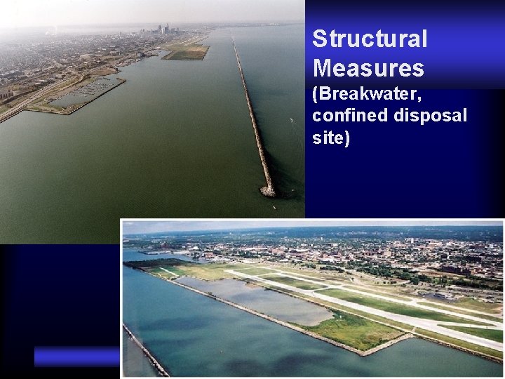 Structural Measures (Breakwater, confined disposal site) 