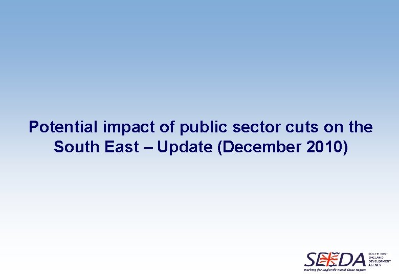 Potential impact of public sector cuts on the South East – Update (December 2010)