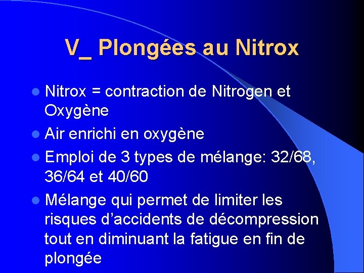 V_ Plongées au Nitrox l Nitrox = contraction de Nitrogen et Oxygène l Air
