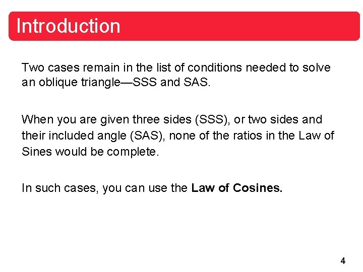 Introduction Two cases remain in the list of conditions needed to solve an oblique