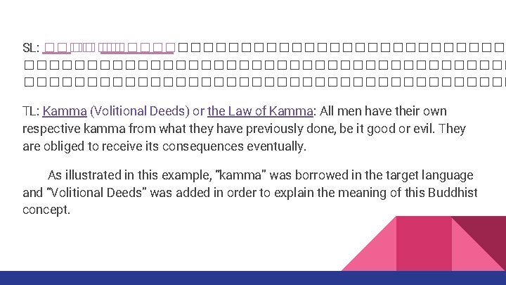 SL: ����������������������������������� TL: Kamma (Volitional Deeds) or the Law of Kamma: All men have SL: ����������������������������������� TL: Kamma (Volitional Deeds) or the Law of Kamma: All men have