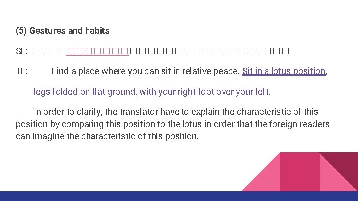(5) Gestures and habits SL: ������������ TL: Find a place where you can sit (5) Gestures and habits SL: ������������ TL: Find a place where you can sit