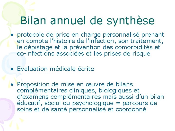 Bilan annuel de synthèse • protocole de prise en charge personnalisé prenant en compte